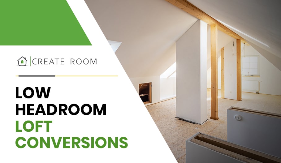Low Headroom Loft Conversions