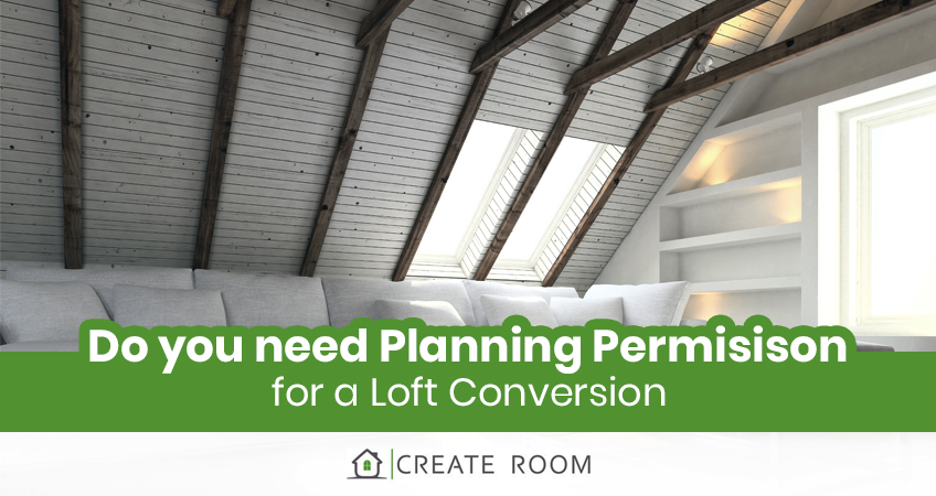 Do You Need Planning Permission For A Loft Conversion Create Room